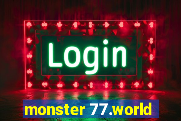 monster 77.world