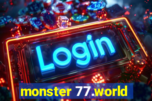 monster 77.world