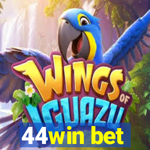 44win bet