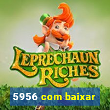 5956 com baixar