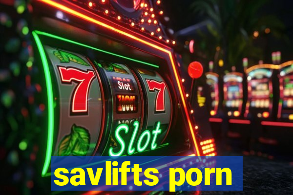 savlifts porn