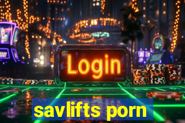 savlifts porn