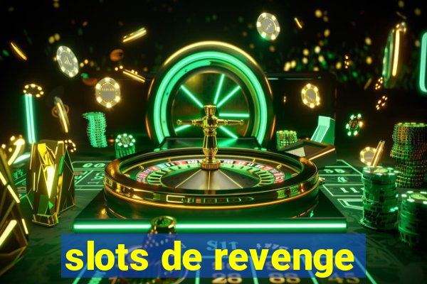 slots de revenge