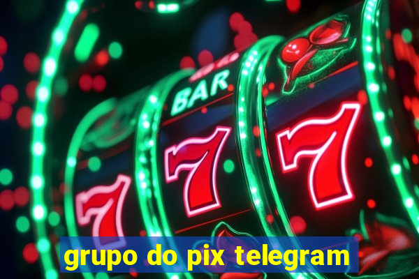 grupo do pix telegram