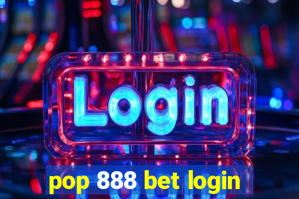 pop 888 bet login