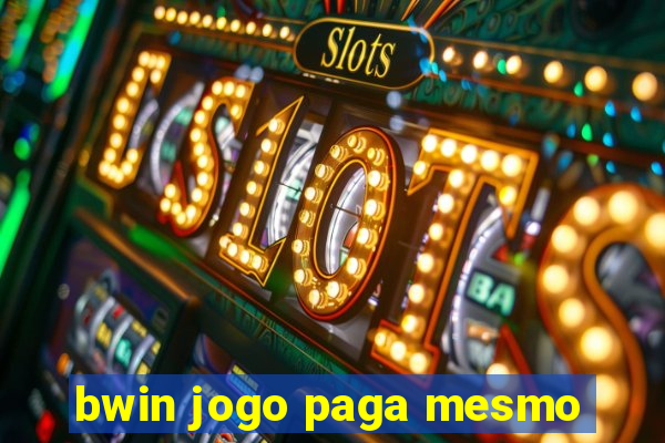 bwin jogo paga mesmo