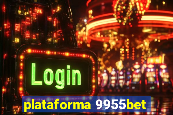 plataforma 9955bet