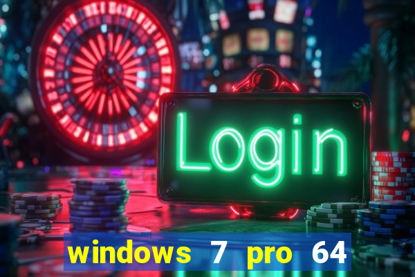 windows 7 pro 64 bits iso download