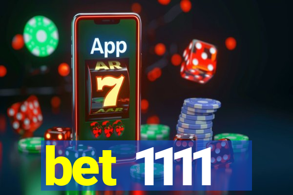 bet 1111