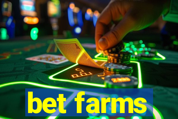 bet farms