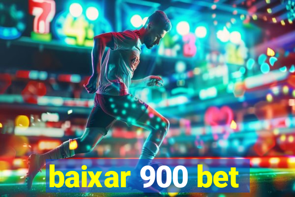 baixar 900 bet