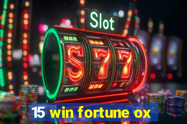 15 win fortune ox