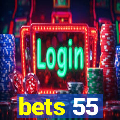 bets 55