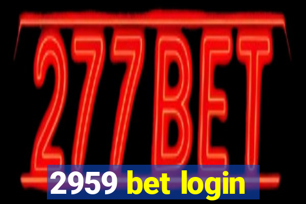 2959 bet login