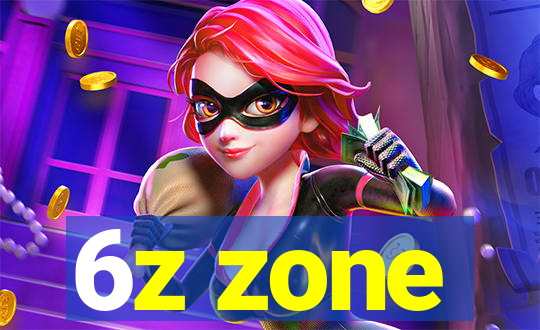 6z zone