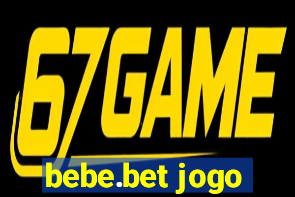 bebe.bet jogo