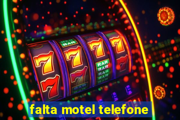 falta motel telefone