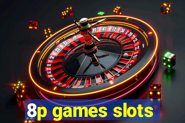 8p games slots