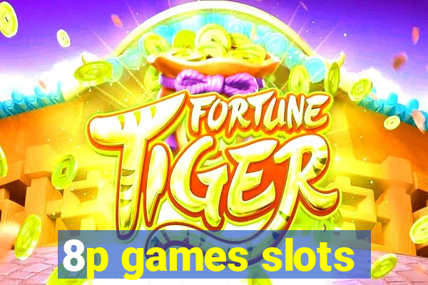 8p games slots