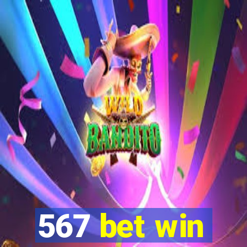 567 bet win