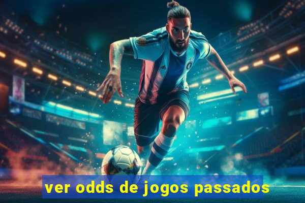 ver odds de jogos passados