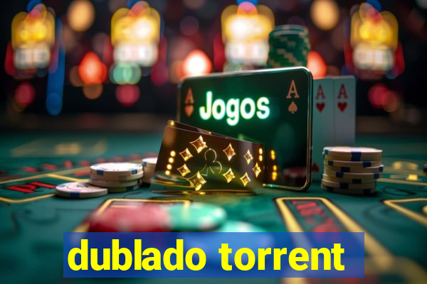 dublado torrent