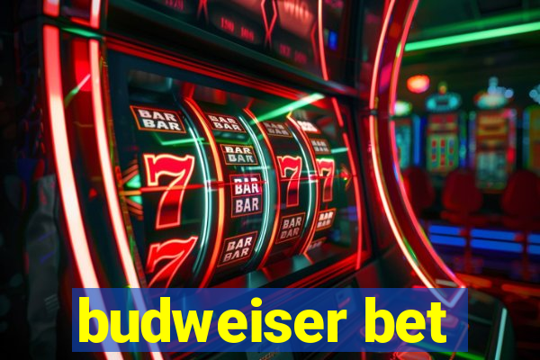 budweiser bet