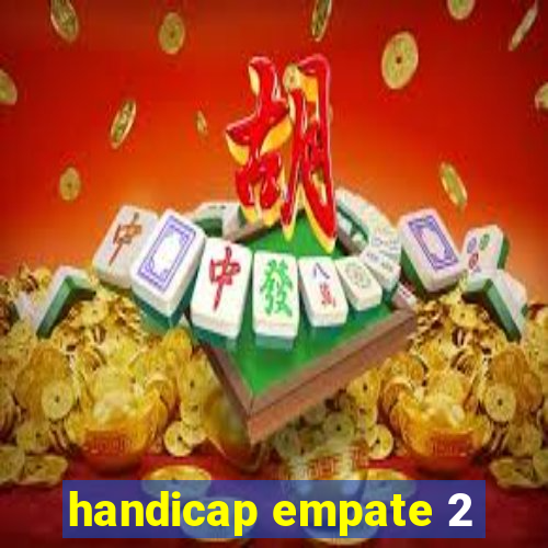 handicap empate 2