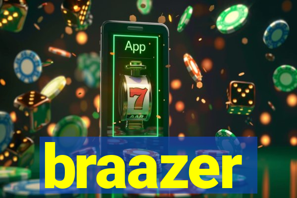 braazer