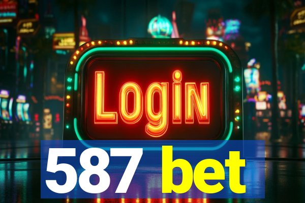 587 bet