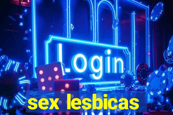 sex lesbicas