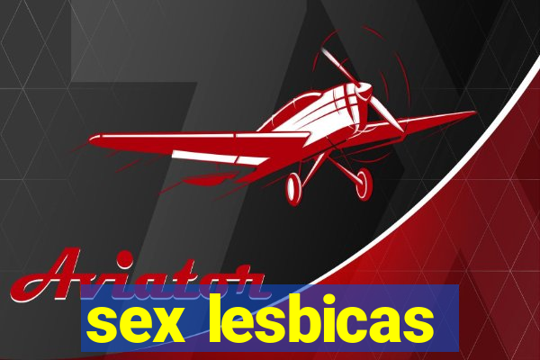 sex lesbicas