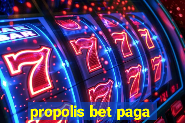 propolis bet paga