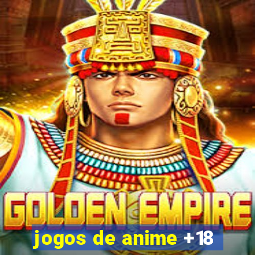 jogos de anime +18