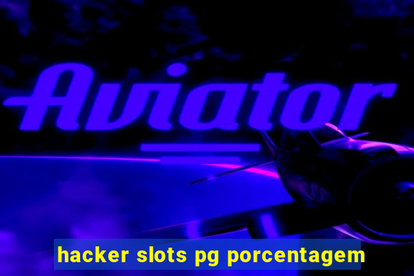 hacker slots pg porcentagem