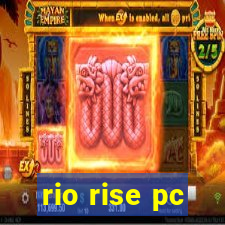 rio rise pc