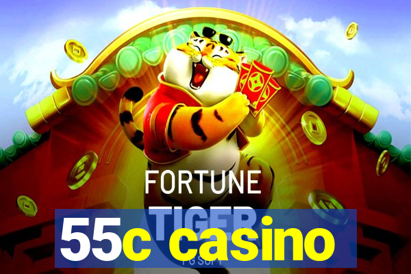 55c casino