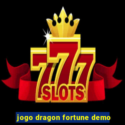 jogo dragon fortune demo