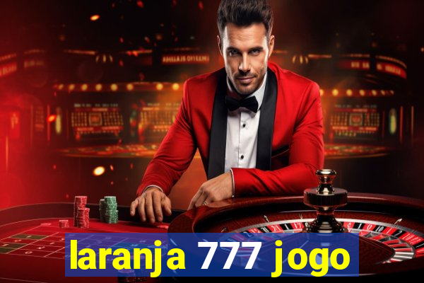 laranja 777 jogo