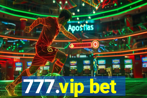 777.vip bet