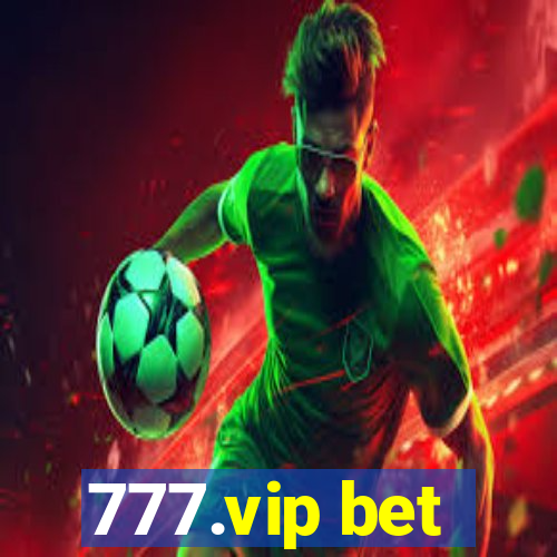 777.vip bet