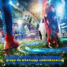 grupo de whatsapp caminhoneiro