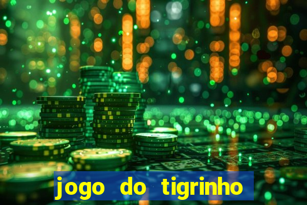 jogo do tigrinho de 5 reais