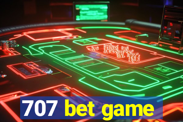 707 bet game