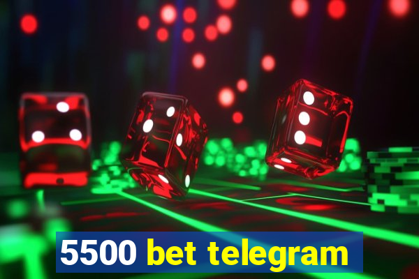 5500 bet telegram