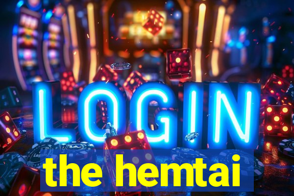 the hemtai