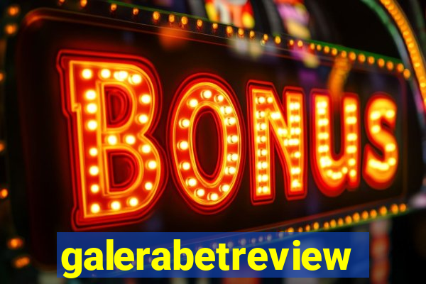 galerabetreview