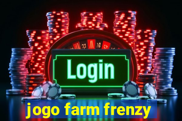 jogo farm frenzy