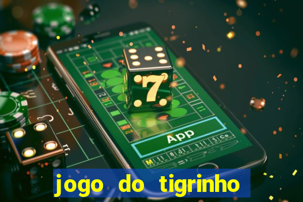 jogo do tigrinho fortune tiger demo