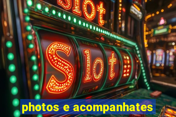 photos e acompanhates